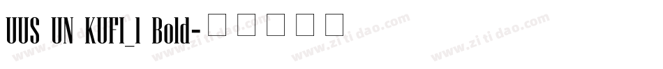 UUS UN KUFI_1 Bold字体转换